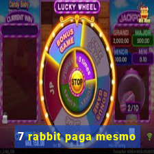 7 rabbit paga mesmo